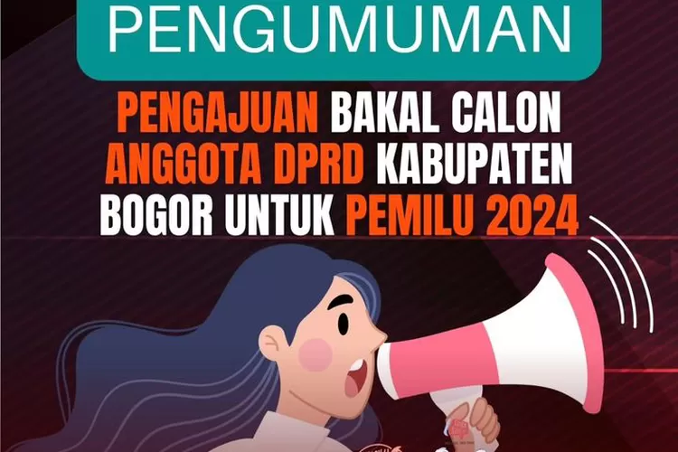 Kpu Kabupaten Bogor Buka Pendaftaran Bacaleg Dprd Pemilu 2024 Cek Syarat Dan Jadwal Lengkapnya 9342