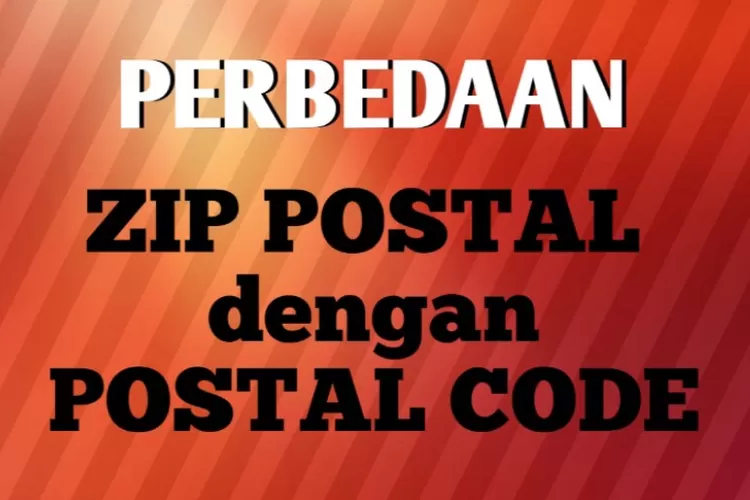 ini-arti-dan-perbedaan-zip-postal-dan-postal-code-mana-yang-sama