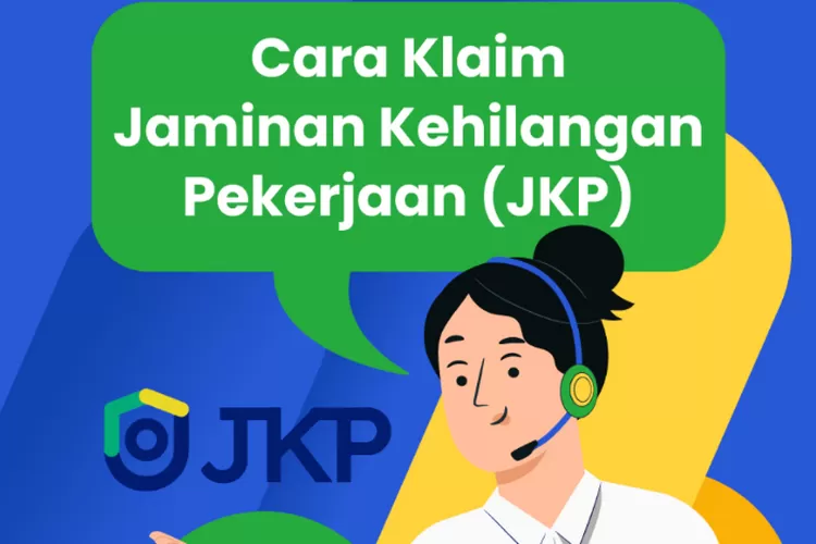 Ini Dia Cara Pengajuan Klaim Manfaat Program JKP Bagi Karyawan Yang ...