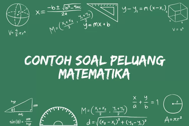 10 Contoh Soal Peluang Beserta Jawaban Dan Pembahasannya, Materi Dasar ...