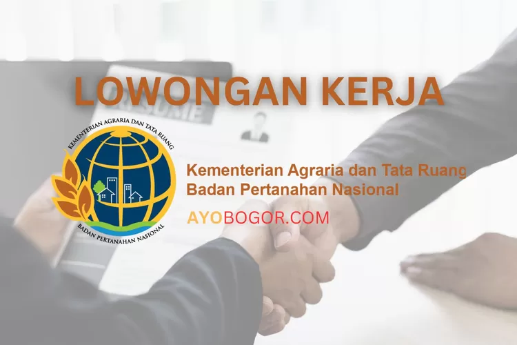 Pusdatin Kementerian ATR BPN Buka Lowongan Kerja 2023, Lulusan S1 ...