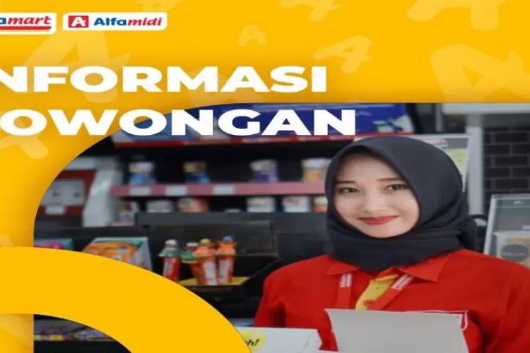 Lowongan Kerja Crew Store Alfamart Area Kotabumi, Dibuka Sampai 15 Mei ...