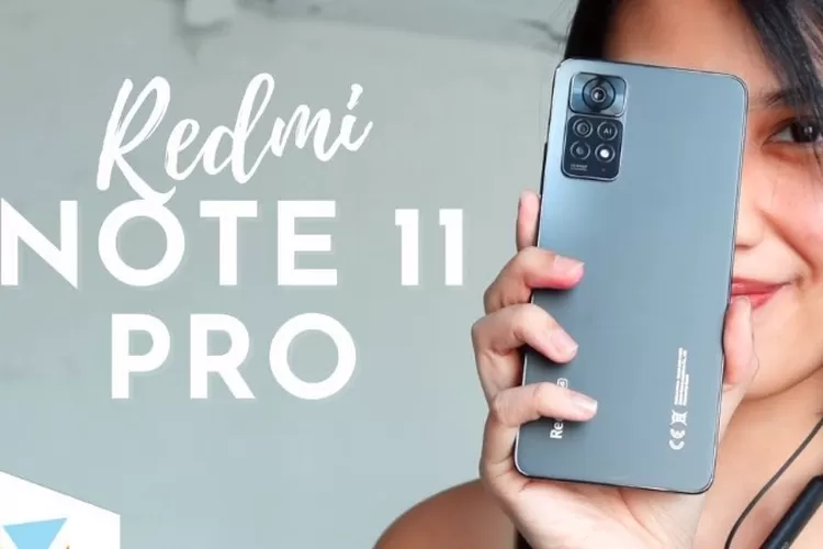 Harganya Gak Sampai 4 Jutaan Redmi Note 11 Pro Jadi Favorit Para Gamer Tertarik Untuk Beli 8409