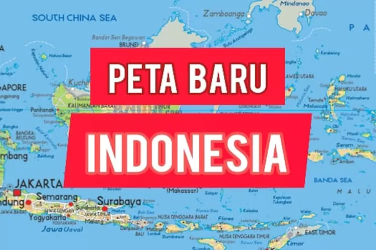 PETA BARU INDONESIA: Wilayah-wilayah Ini Siap Membentuk Provinsi Baru ...