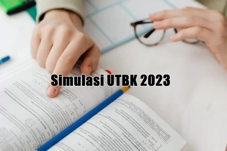 Simulasi UTBK 2023 Dilengkapi Kunci Jawaban, Pelajari Bocoran Soal UTBK ...