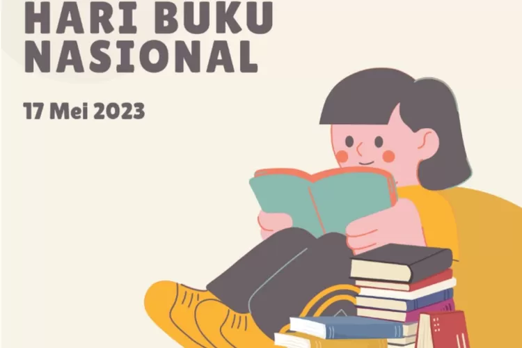 Hari Buku Nasional 17 Mei 2023, Begini Sejarah Dan Cara Memperingatinya ...