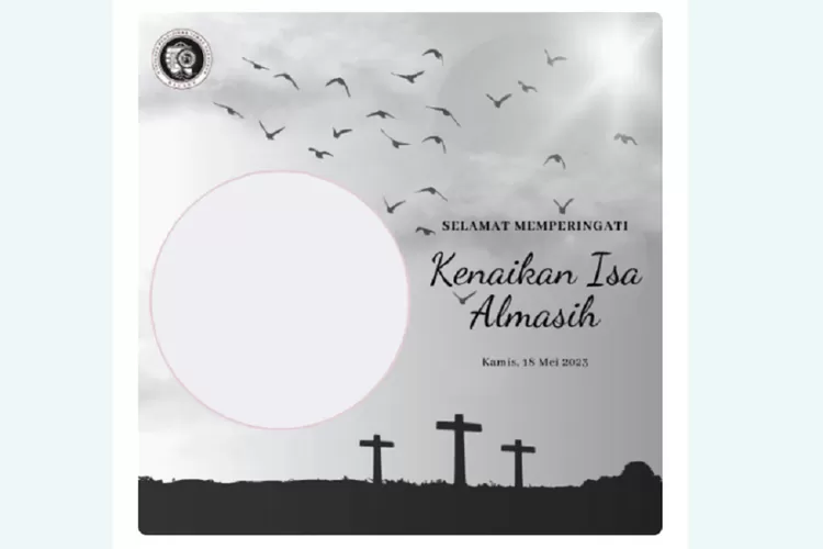 Link Twibbon Hari Kenaikan Isa Almasih Mei Lengkap Cara