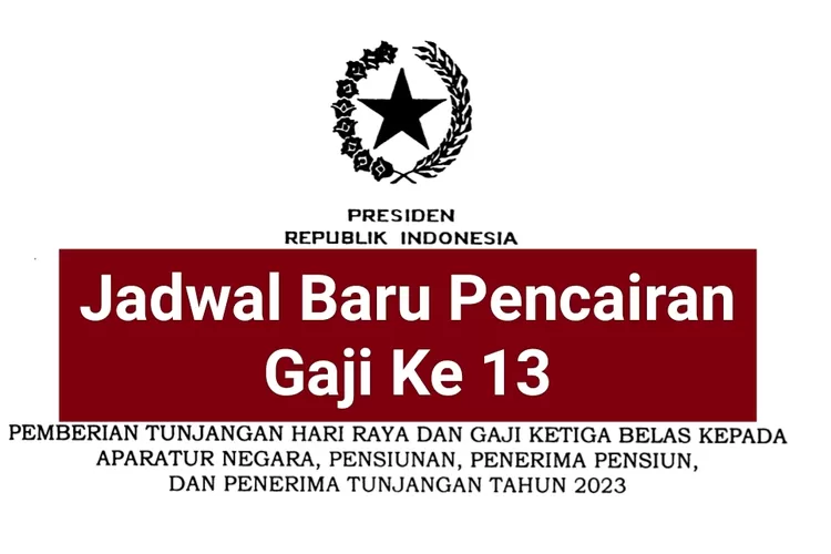 INFO PENTING: Jadwal Baru Pencairan Gaji Ke 13 PNS, PPPK Dan Pensiunan ...