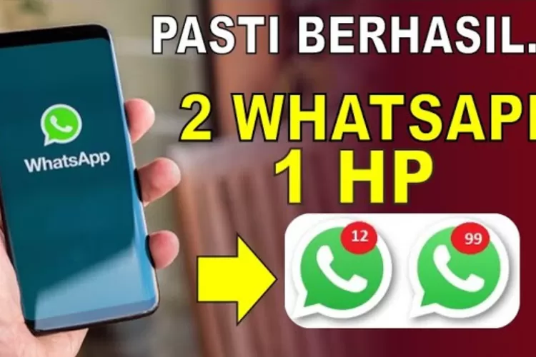 Cara Menggunakan Dua Akun Whatsapp Dalam Satu Hp Dengan Mudah Strategi