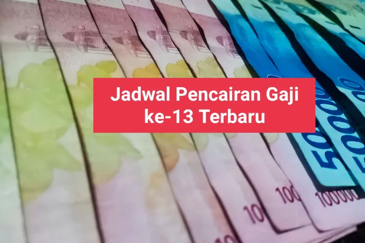 SRI MULYANI Umumkan Jadwal Terbaru Pencairan Gaji Ke 13 Bagi PNS Tahun ...