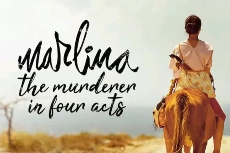 Sinopsis Film Marlina Si Pembunuh Dalam Empat Babak: Sebuah Kritik ...