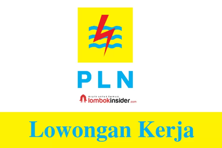 Lowongan Kerja BUMN PT PLN Buka Loker Untuk Lulusan S1 Dengan ...