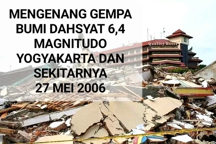 Mengenang 17 Tahun Gempa Bumi Dahsyat Yogyakarta Berkekuatan 64 Magnitudo Salah Satu Yang