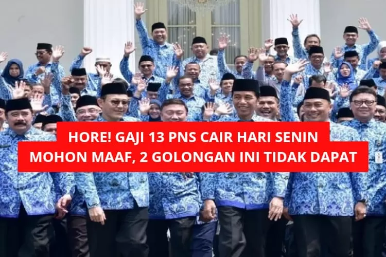 GAJI 13 CAIR HARI SENIN! Semua PNS Senyum Lebar Dapat Gaji 13 Segede ...