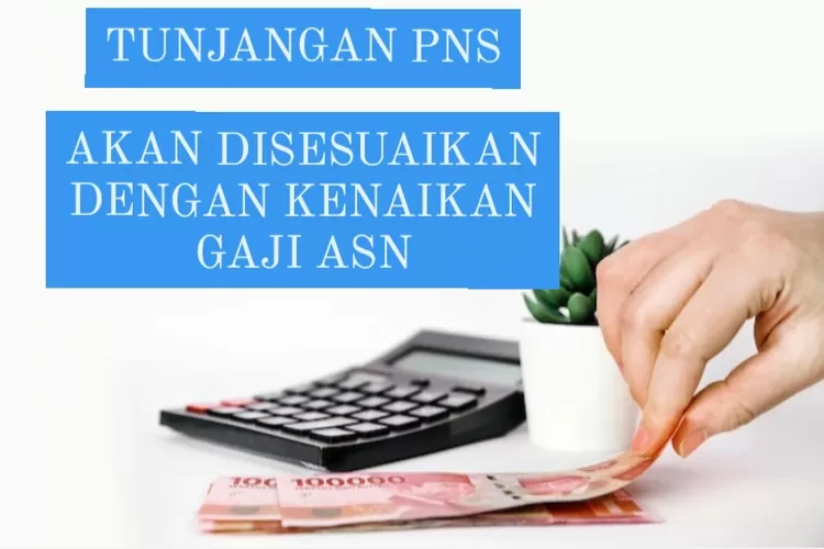 Kenaikan GAJI ASN Pada 16 Agustus 2023? Akan Tetapi, TUNJANGAN PNS Akan ...