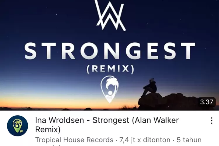 Arti dan makna dalam lagu strongest yang dinyanyikan Ina Worlsen bersama Alan Walker (Youtube (tropical house music))