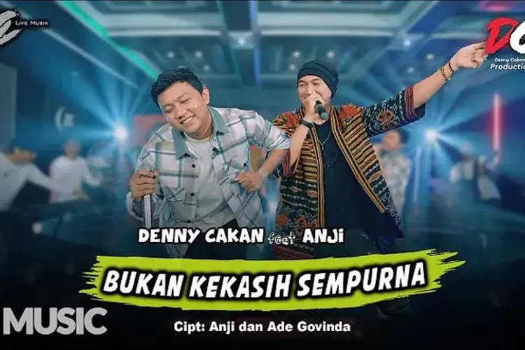 Lirik Lagu Bukan Kekasih Sempurna - Denny Caknan Ft Anji: Ngeroso Wis Ora Ono Ajine (YouTube DC. PRODUCTION)