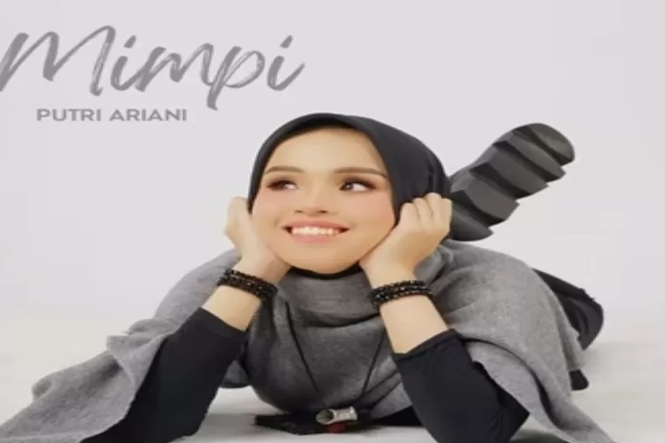 Lirik Lagu Mimpi Putri Ariani Viral Di Media Sosial Tiktok Tentang