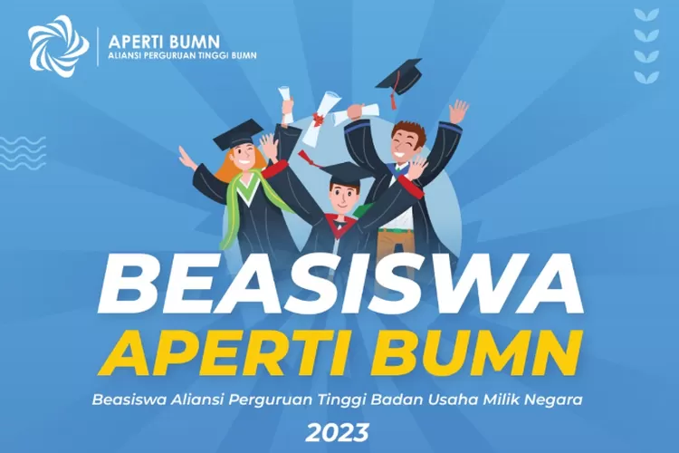 SUDAH DIBUKA! Cara Daftar Beasiswa Aperti BUMN 2023 Lengkap Dengan List ...