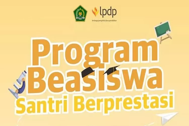 Jangan Ketinggalan! Beasiswa Santri Berprestasi 2023 Dengan Kuota 1000 ...