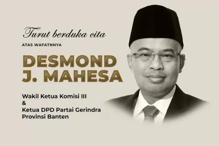 Innalillahi Desmond J Mahesa Politikus Gerindra Meninggal Dunia Di Usia 57 Tahun Ini Profil 5888