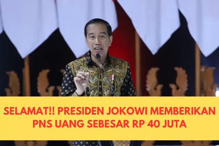 GA MAIN MAIN, Presiden Jokowi Sahkan Perpres Yang Berikan PNS Uang ...