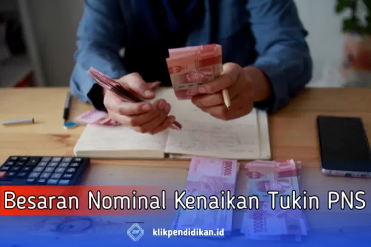 Inilah Tabel Kenaikan Tukin PNS Terbaru, Cek Besarannya! - Klik Pendidikan