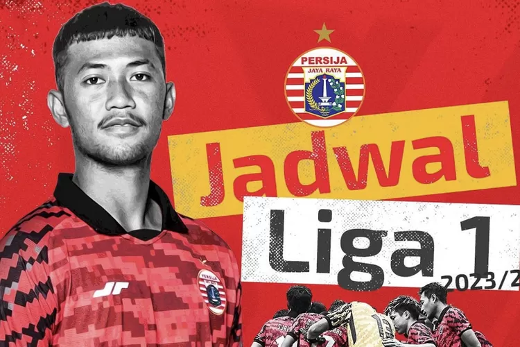 Jak Mania Merapat! Berikut Jadwal Lengkap Persija Di Liga 1 Musim Ini ...