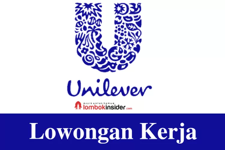 LOWONGAN UNILEVER Terakhir Daftar 23 Juli 2023, Ini Posisi Yang ...