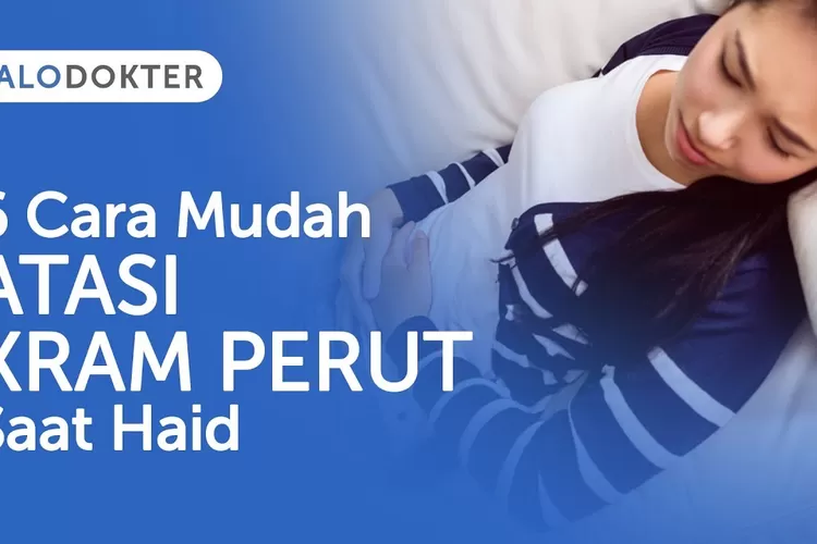 Cara Mengatasi Sakit Perut Saat Haid Dengan Mudah Alami Dan Juga Bisa Pakai Obat Obatan Suara