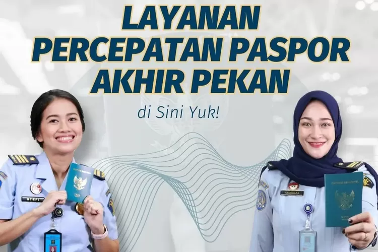 Butuh Paspor Cepat? Gunakan Layanan Penerbitan Paspor Akhir Pekan ...