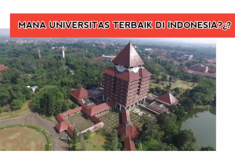 10 Daftar Universitas Terbaik Di Indonesia Versi UniRank, Webometrics ...