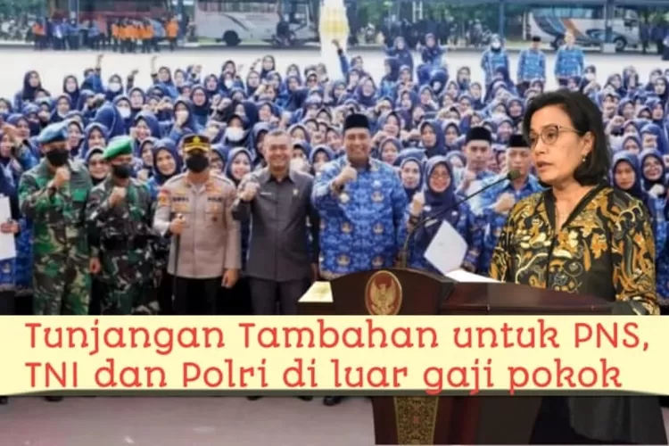 PANEN REZEKI, Sri Mulyani Pastikan PNS, TNI Dan Polri Dapat Tunjangan ...