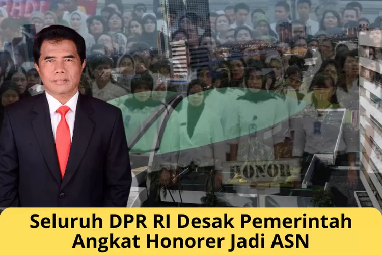 DPR SATU SUARA BERSAMA HONORER, Siap Kawal Janji Pemerintah, Riyanta ...