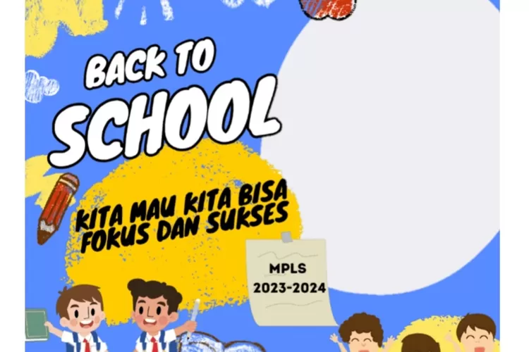 Download Gratis! 11 Link Twibbon Back To School 2023 Terbaru: Cocok ...