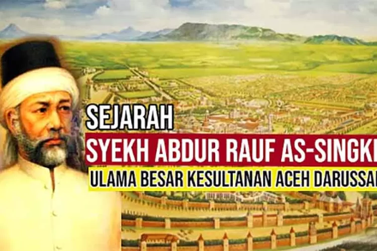 Sosok Syekh Abdurrauf Bin Ali Al Fansuri Ulama Paling Termasyur Di ...