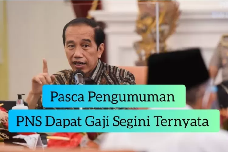 Ternyata Inilah Besaran Gaji PNS Pasca Pengumuman Kenaikan Gaji Oleh ...