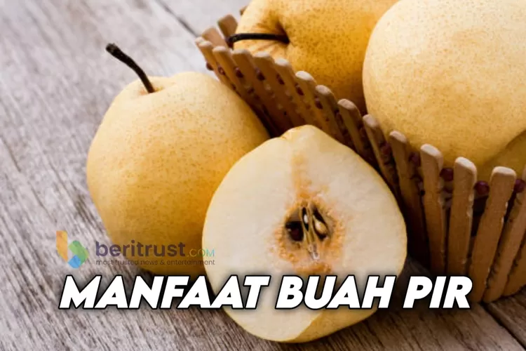 Manfaat Buah Pir Beritrust