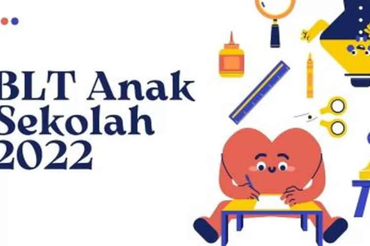 Begini Cara Daftar BLT Anak Sekolah SD-SMA, Ada Bantuan Rp 4,4 Juta ...