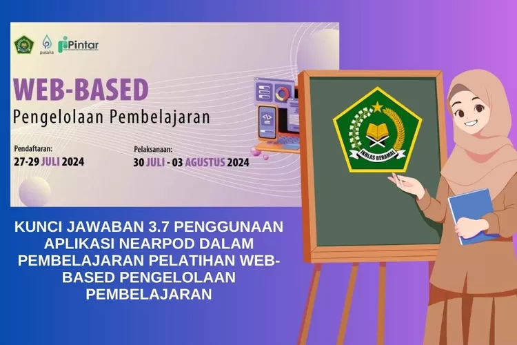 FULL KUNCI JAWABAN 3.7 PENGGUNAAN APLIKASI NEARPOD DALAM PEMBELAJARAN ...