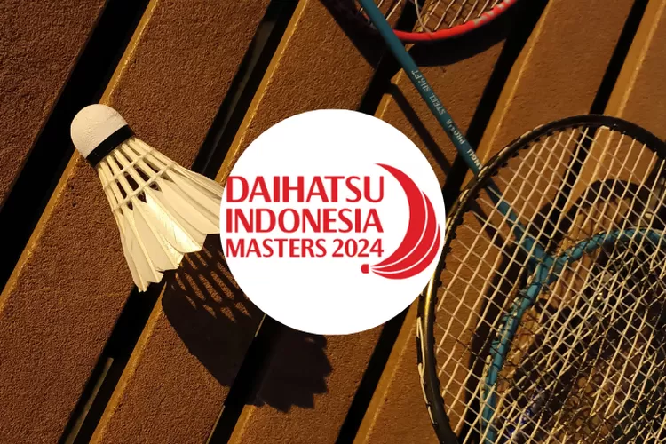 Jadwal Badminton Daihatsu Indonesia Masters 2024 BWF World Tour Super