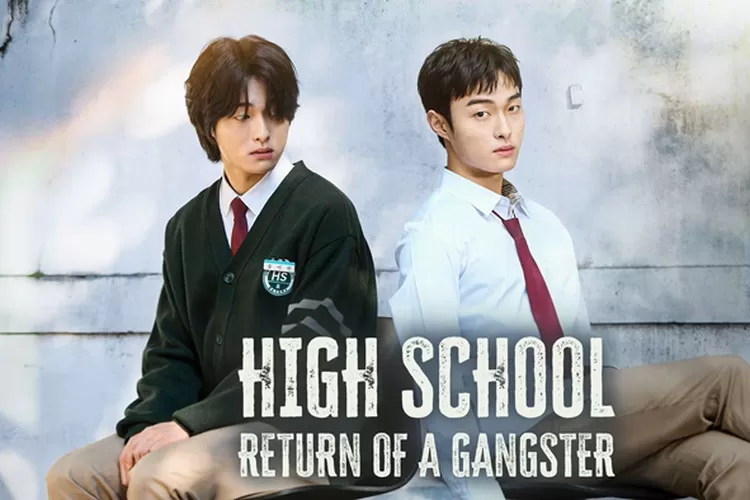 Link Nonton Streaming Drakor High School Return of a Gangster Episode 1 dan 2 Sub Indo Resmi (viu)