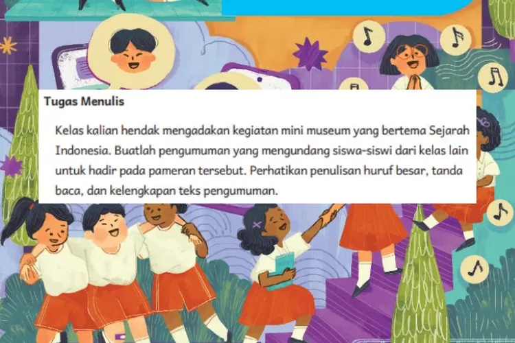 Bahasa Indonesia kelas 5 halaman 144 Bab 6 Kurikulum Merdeka: Membuat pengumuman tentang kegiatan mini museum bertema Sejarah Indonesia
