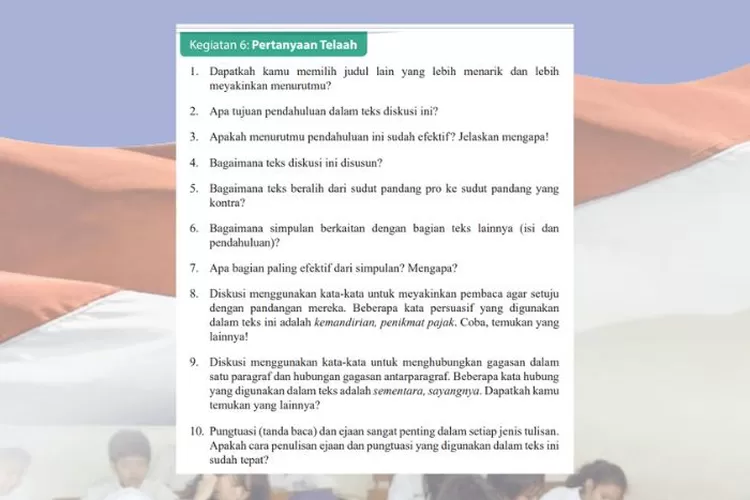 Bahasa Indonesia kelas 9 halaman 130 131 Kegiatan 6 Pertanyaan Telaah: Teks diskusi, kata persuasif, tanda baca, ejaan