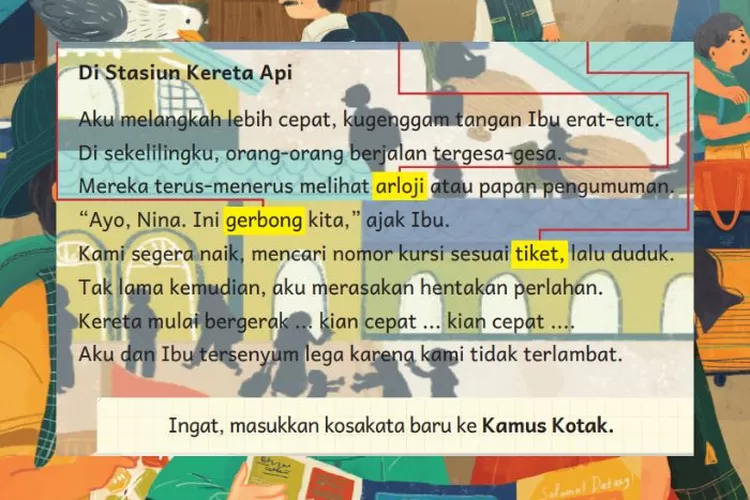 Bahasa Indonesia kelas 3 Bab 6 halaman 134 Kurikulum Merdeka: Makna kosakata baru terkait cerita stasiun kereta api