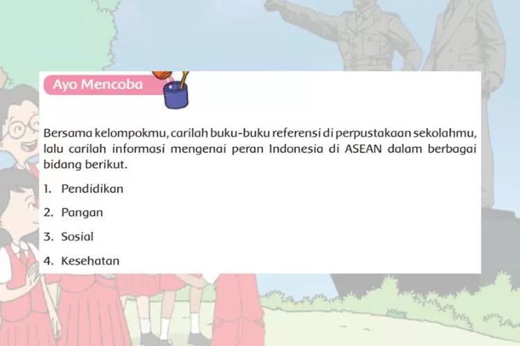 Tema 7 kelas 6 Subtema 2 Pembelajaran 3 halaman 79 80 Kurikulum 2013: Peran Indonesia di ASEAN dalam berbagai bidang