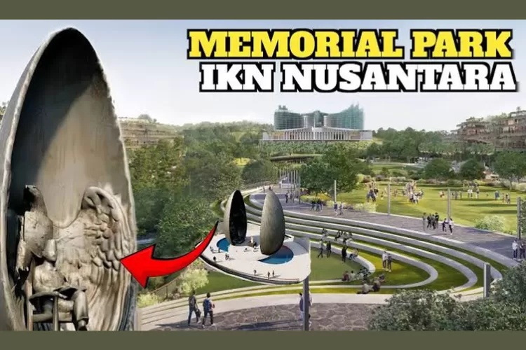 IKN Bangun Memorial Park Senilai RP361 miliar (YouTube.com/@LensaProyek)
