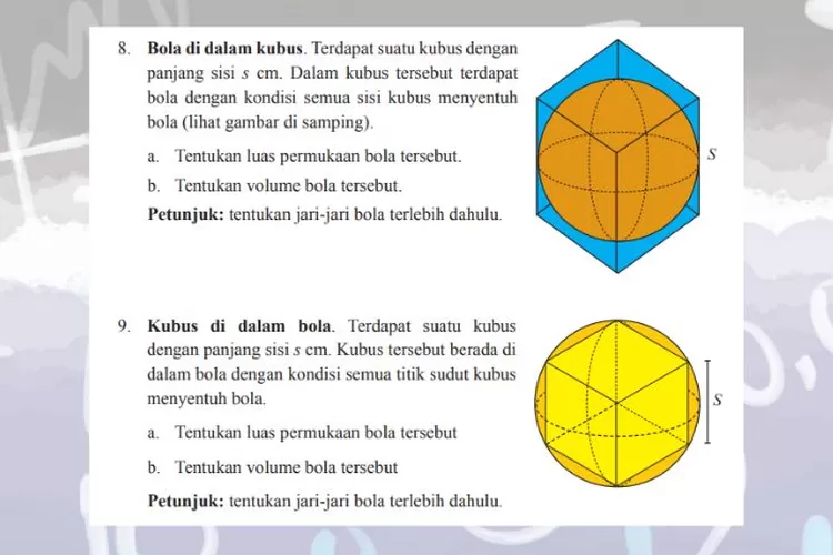 Matematika kelas 9 halaman 305 Latihan 5.3 No. 8 dan 9: Bola di dalam kubus dan kubus di dalam bola