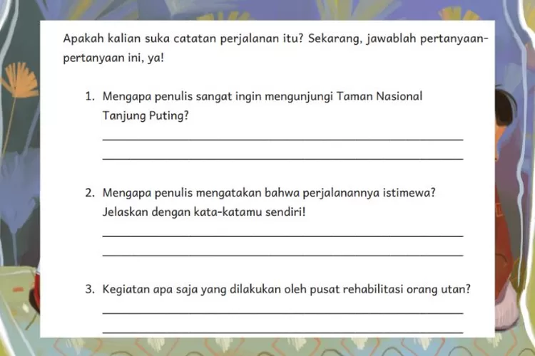 Bahasa Indonesia kelas 6 SD/MI halaman 68 Kurikulum Merdeka: Analisis teks catatan perjalanan dengan jawab pertanyaan berikut