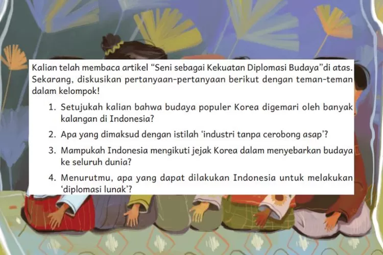 Bahasa Indonesia kelas 6 SD/MI halaman 38 Kurikulum Merdeka: Analisis teks 'Seni sebagai Kekuatan Diplomasi Budaya'